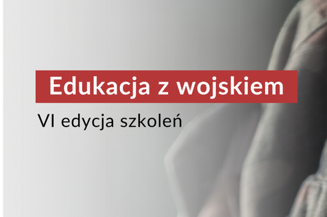 Rusza VI edycja programu „Edukacja z wojskiem” – trwa nabór szkół